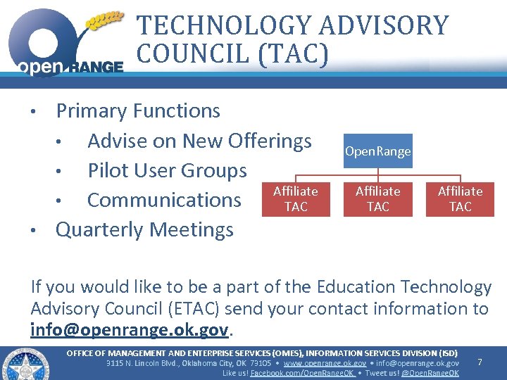TECHNOLOGY ADVISORY COUNCIL (TAC) • • Primary Functions • Advise on New Offerings •