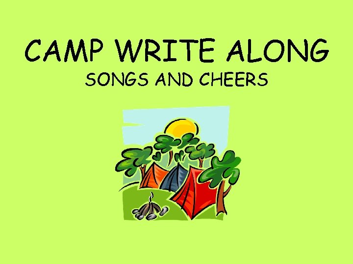 CAMP WRITE ALONG SONGS AND CHEERS 