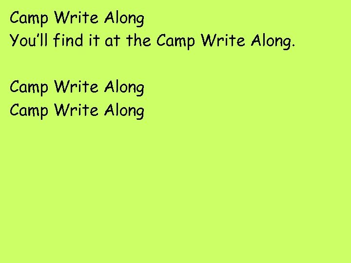 Camp Write Along You’ll find it at the Camp Write Along 