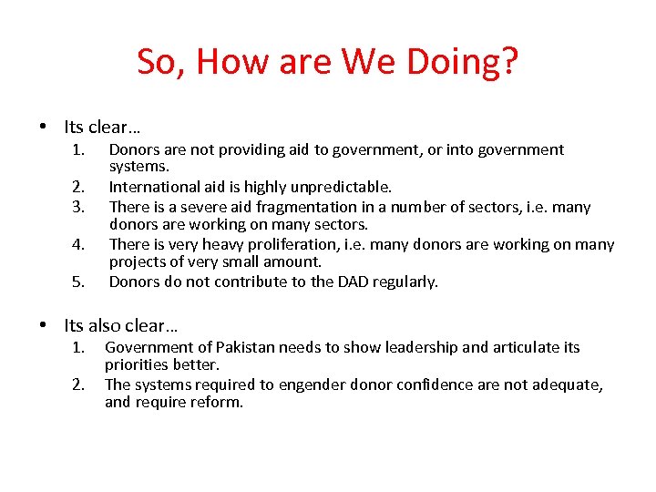 So, How are We Doing? • Its clear… 1. 2. 3. 4. 5. Donors