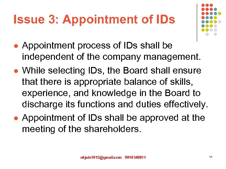 Issue 3: Appointment of IDs l l l Appointment process of IDs shall be