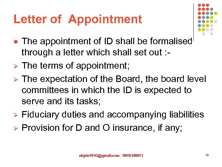 Letter of Appointment l Ø Ø The appointment of ID shall be formalised through