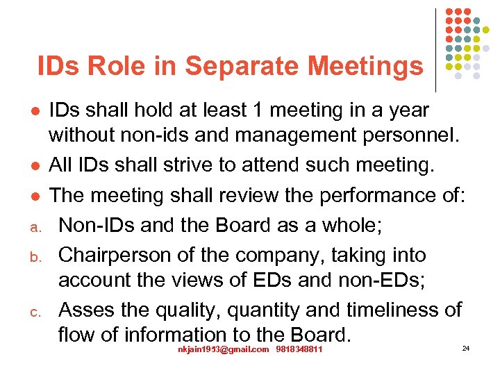 IDs Role in Separate Meetings l l l a. b. c. IDs shall hold