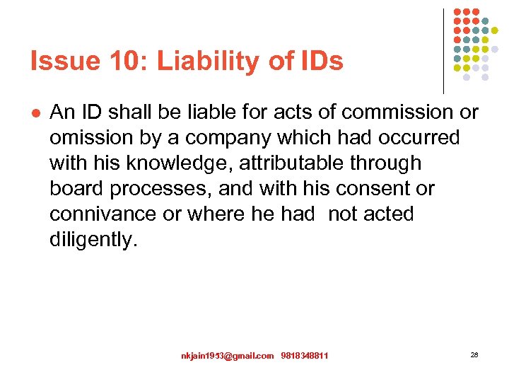 Issue 10: Liability of IDs l An ID shall be liable for acts of