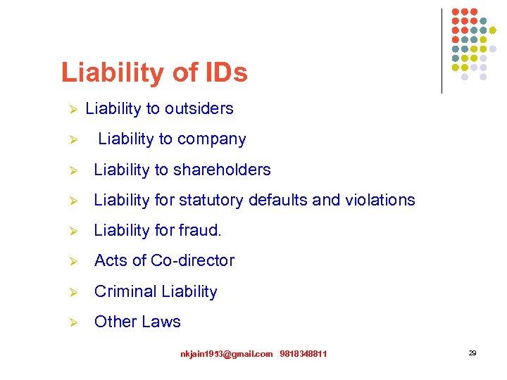 Liability of IDs Ø Liability to outsiders Ø Liability to company Ø Liability to