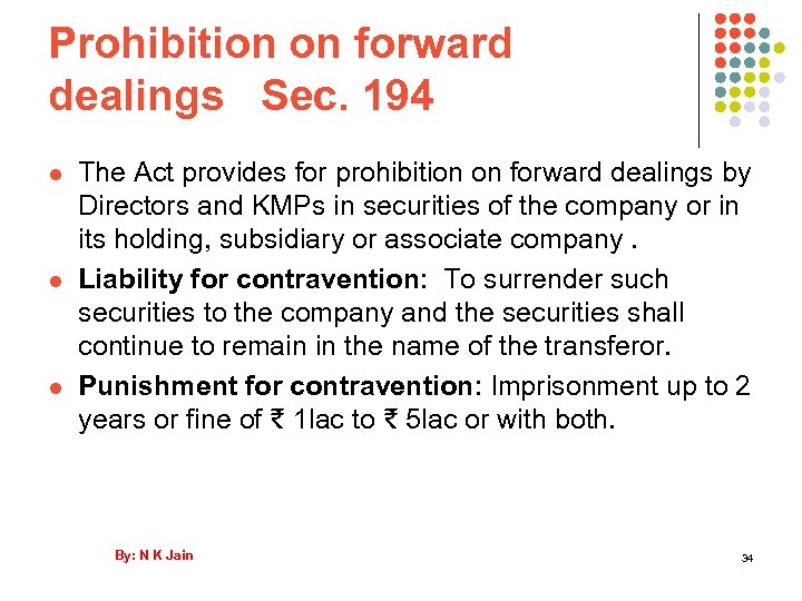 Prohibition on forward dealings Sec. 194 l l l The Act provides for prohibition