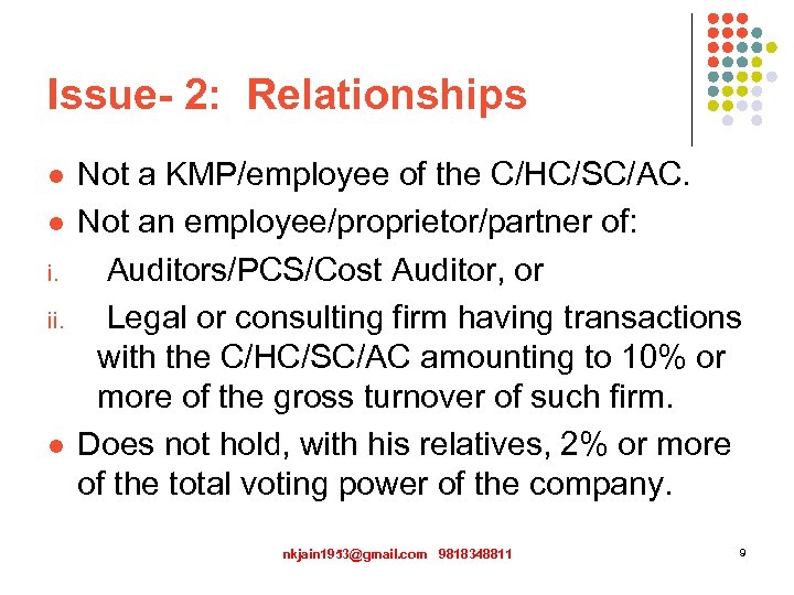 Issue- 2: Relationships l l i. ii. l Not a KMP/employee of the C/HC/SC/AC.