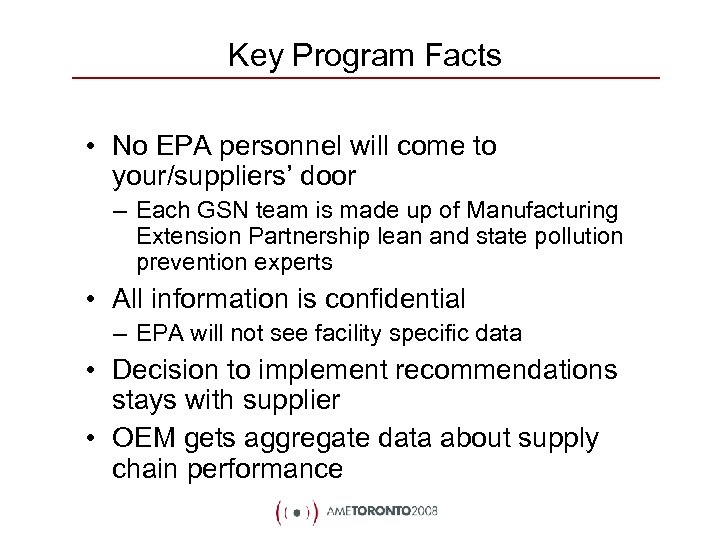 Key Program Facts • No EPA personnel will come to your/suppliers’ door – Each