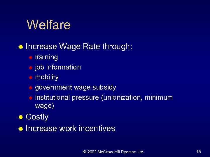 Welfare ® Increase Wage Rate through: training ® job information ® mobility ® government