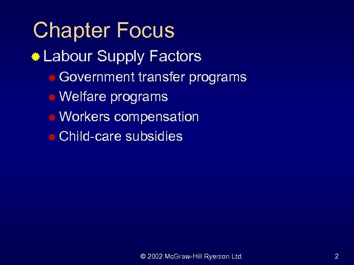 Chapter Focus ® Labour Supply Factors ® Government transfer programs ® Welfare programs ®