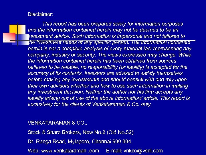 Disclaimer: This report has been prepared solely for information purposes and the information contained