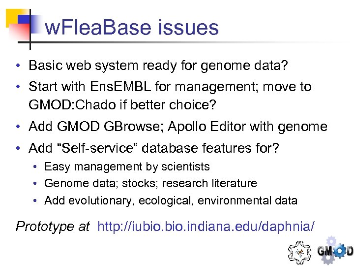 w. Flea. Base issues • Basic web system ready for genome data? • Start