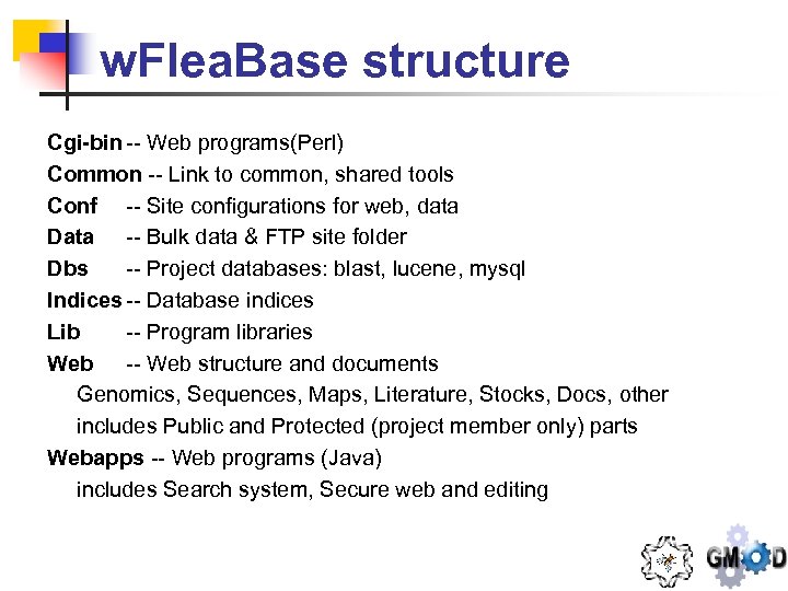 w. Flea. Base structure Cgi-bin -- Web programs(Perl) Common -- Link to common, shared