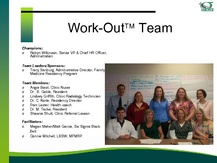 Work-Out Team Champions: s Robyn Wilkinson, Senior VP & Chief HR Officer, Administration Team