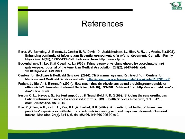 References Berta, W. , Barnsley, J. , Bloom, J. , Cockerill, R. , Davis,