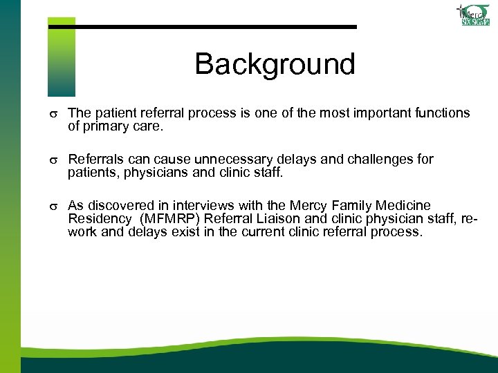 Background s The patient referral process is one of the most important functions of