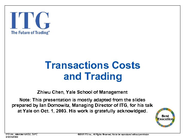 Transactions Costs and Trading Zhiwu Chen, Yale School of Management Note: This presentation is
