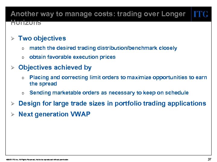 Another way to manage costs: trading over Longer Horizons Ø Two objectives Ü Ü