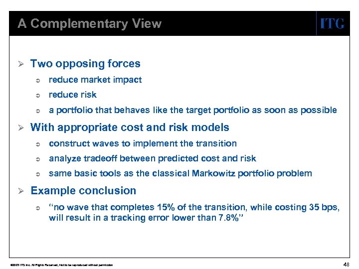 A Complementary View Ø Two opposing forces Ü Ü reduce risk Ü Ø reduce