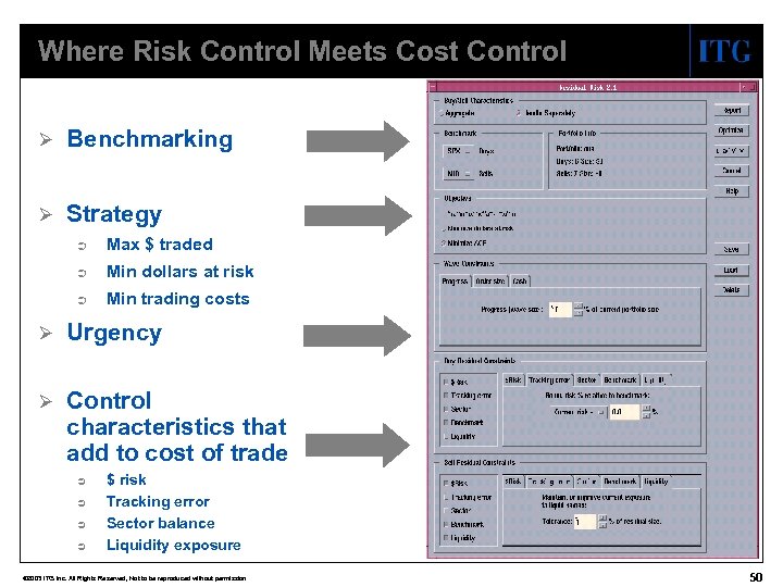 Where Risk Control Meets Cost Control Ø Benchmarking Ø Strategy Ü Max $ traded
