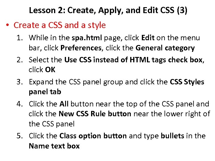Lesson 2: Create, Apply, and Edit CSS (3) • Create a CSS and a