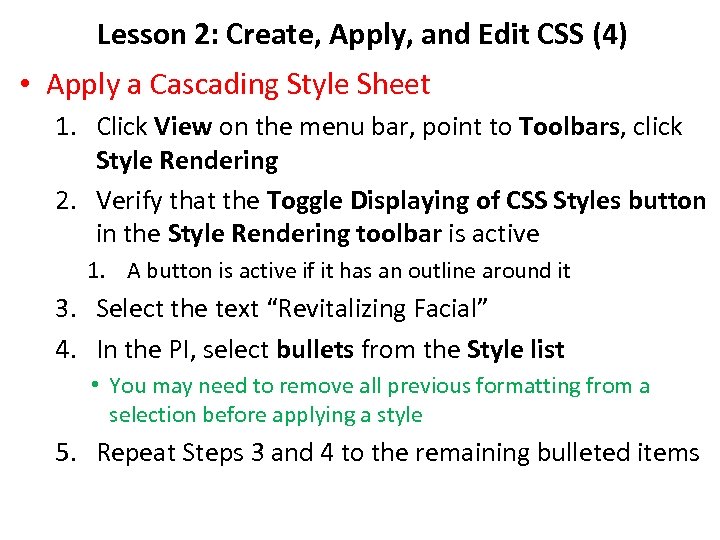 Lesson 2: Create, Apply, and Edit CSS (4) • Apply a Cascading Style Sheet