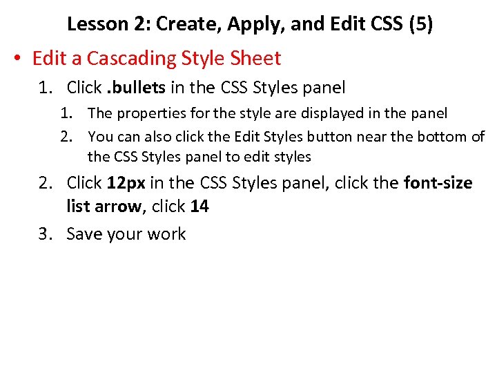 Lesson 2: Create, Apply, and Edit CSS (5) • Edit a Cascading Style Sheet