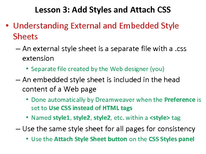 Lesson 3: Add Styles and Attach CSS • Understanding External and Embedded Style Sheets