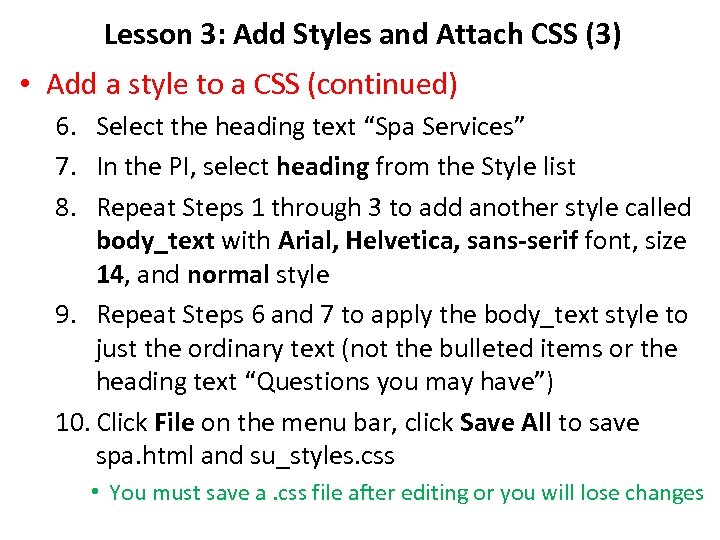 Lesson 3: Add Styles and Attach CSS (3) • Add a style to a