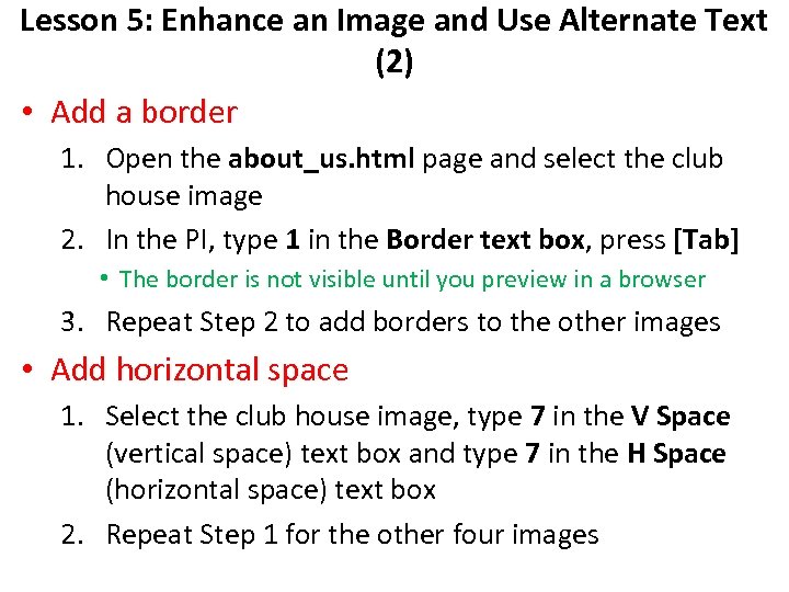 Lesson 5: Enhance an Image and Use Alternate Text (2) • Add a border