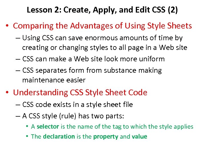 Lesson 2: Create, Apply, and Edit CSS (2) • Comparing the Advantages of Using