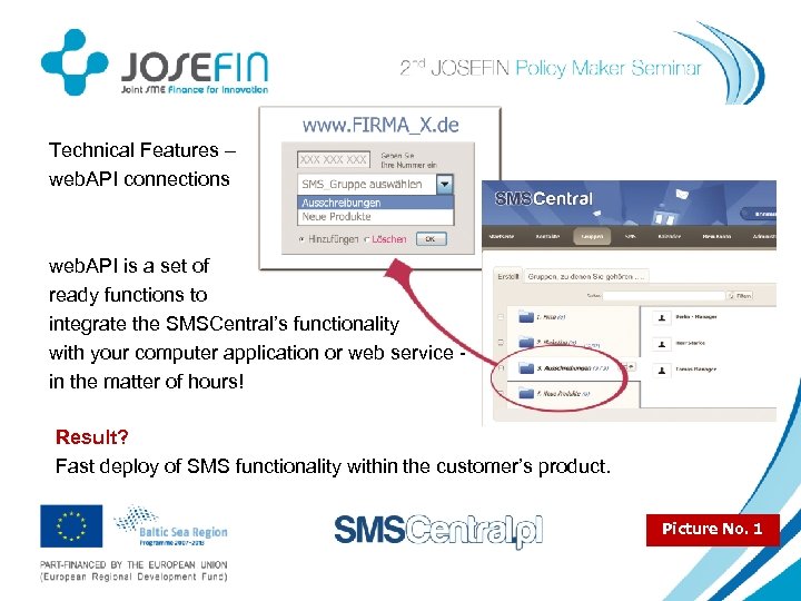 Technical Features – web. API connections web. API is a set of ready functions