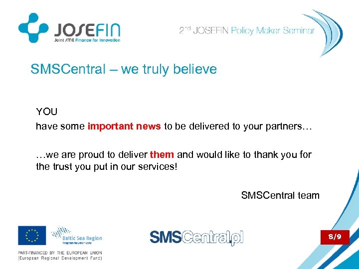 SMSCentral – we truly believe YOU have some important news to be delivered to