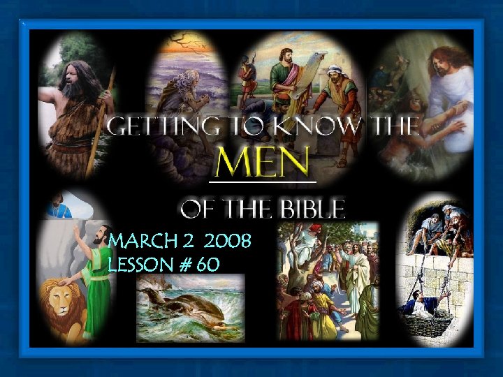 MARCH 2 2008 LESSON # 60 