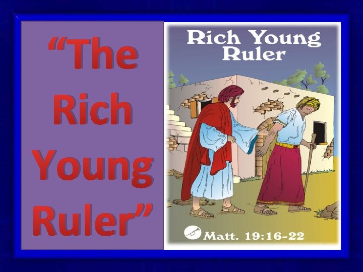 “The Rich Young Ruler” 