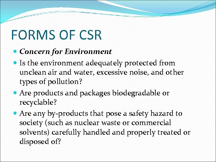 FORMS OF CSR Concern for Environment Is the environment adequately protected from unclean air