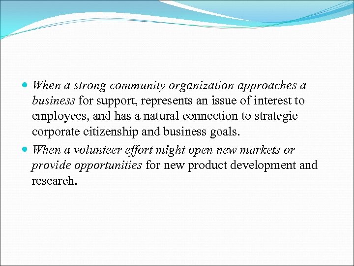  When a strong community organization approaches a business for support, represents an issue