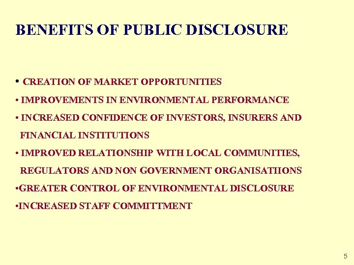BENEFITS OF PUBLIC DISCLOSURE • CREATION OF MARKET OPPORTUNITIES • IMPROVEMENTS IN ENVIRONMENTAL PERFORMANCE