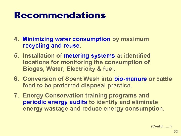 Recommendations 4. Minimizing water consumption by maximum recycling and reuse. 5. Installation of metering
