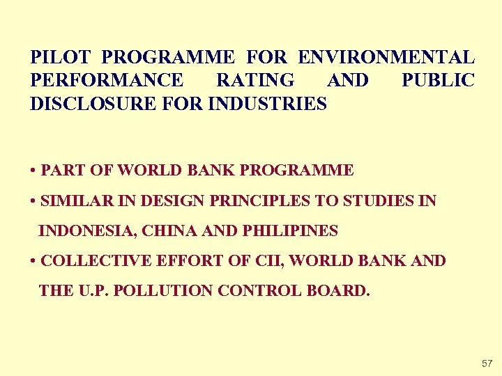 PILOT PROGRAMME FOR ENVIRONMENTAL PERFORMANCE RATING AND PUBLIC DISCLOSURE FOR INDUSTRIES • PART OF
