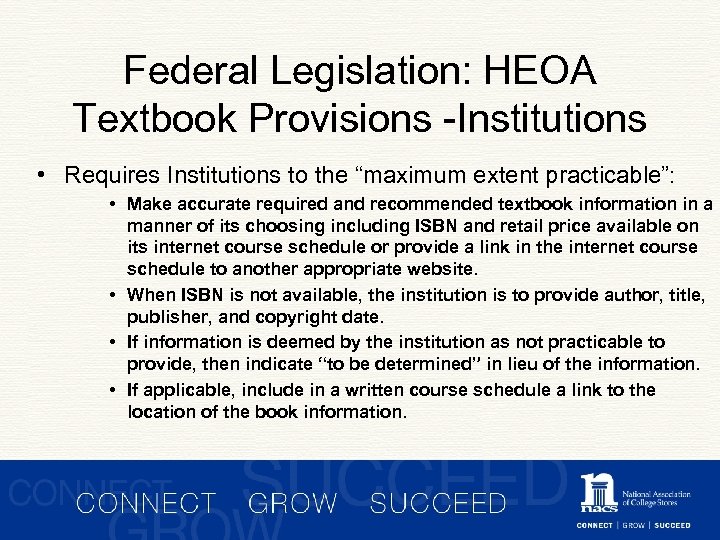Federal Legislation: HEOA Textbook Provisions -Institutions • Requires Institutions to the “maximum extent practicable”: