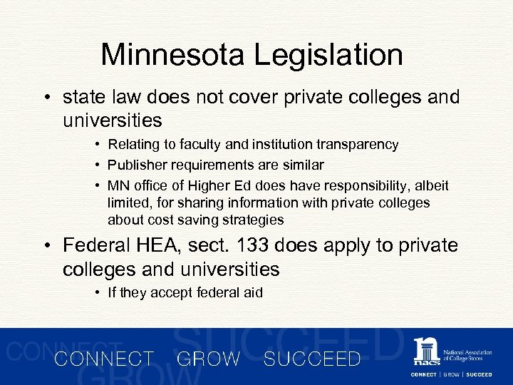 Minnesota Legislation • state law does not cover private colleges and universities • Relating