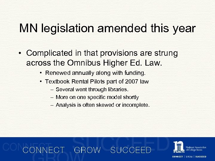 MN legislation amended this year • Complicated in that provisions are strung across the