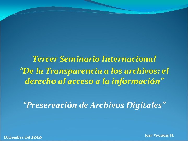 Tercer Seminario Internacional “De la Transparencia a los archivos: el derecho al acceso a