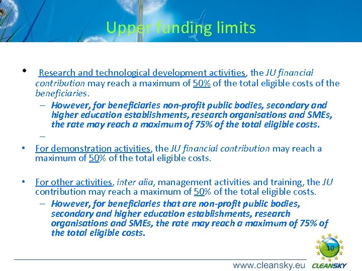 Upper funding limits • Research and technological development activities, the JU financial contribution may