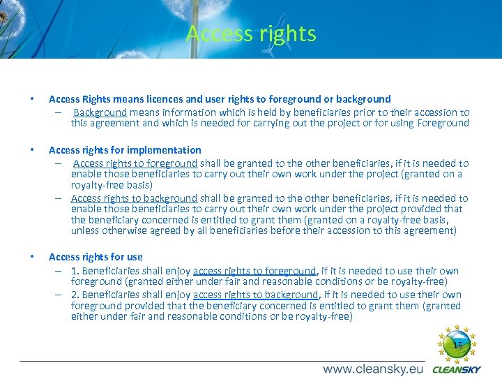 Access rights • Access Rights means licences and user rights to foreground or background