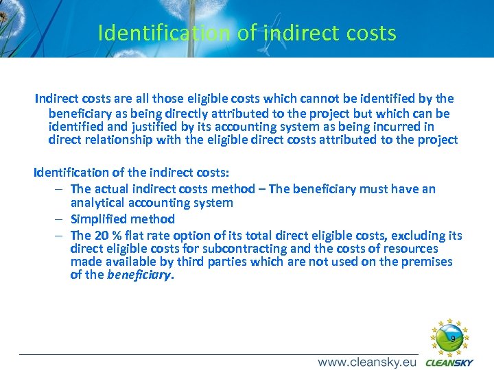 Identification of indirect costs Indirect costs are all those eligible costs which cannot be