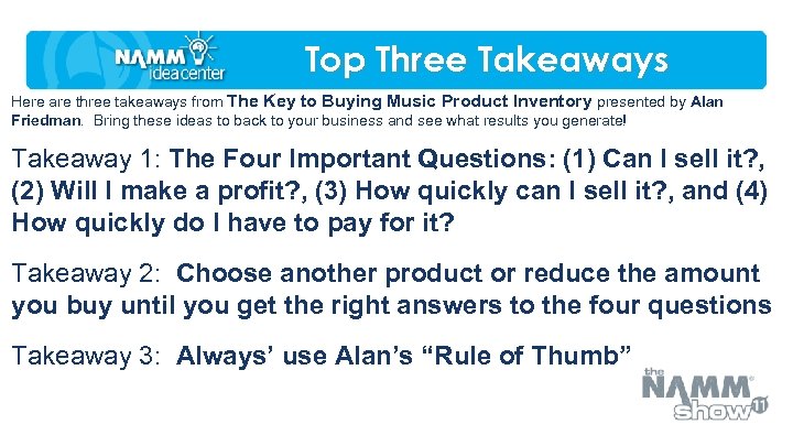 Top Three Takeaways Here are three takeaways from The Key to Buying Music Product