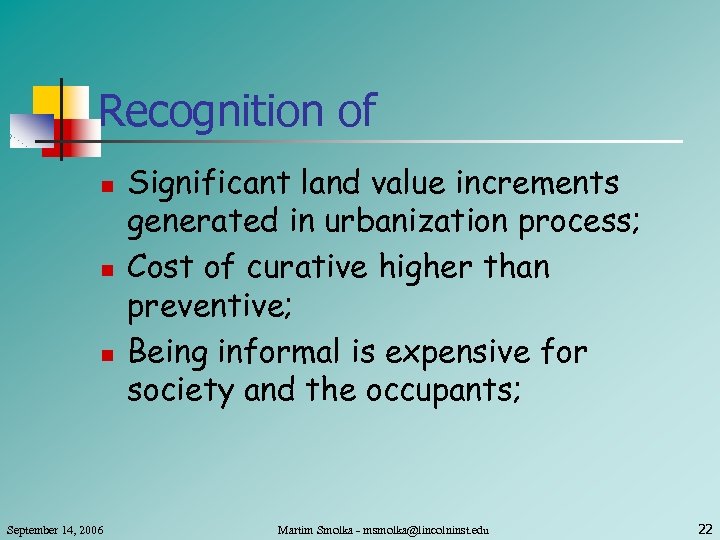 Recognition of n n n September 14, 2006 Significant land value increments generated in