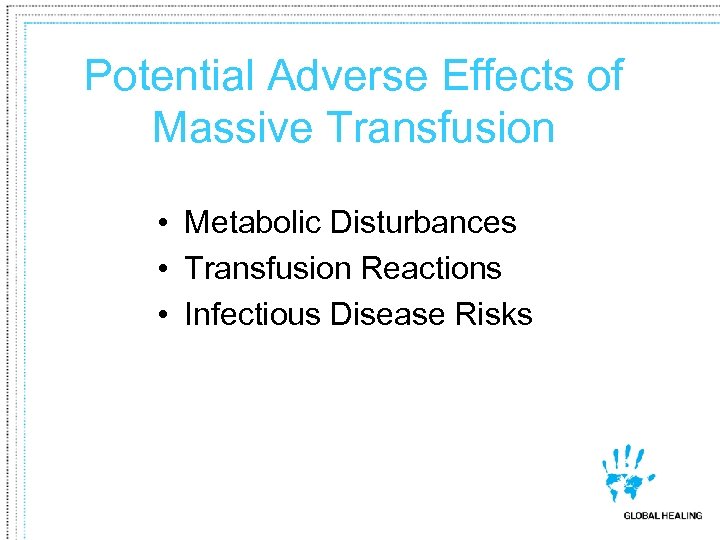 Potential Adverse Effects of Massive Transfusion • Metabolic Disturbances • Transfusion Reactions • Infectious